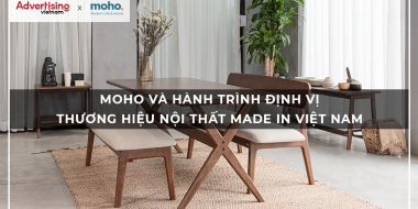 [Advertising Vietnam] MOHO và hành trình định vị thương hiệu nội thất made in Việt Nam